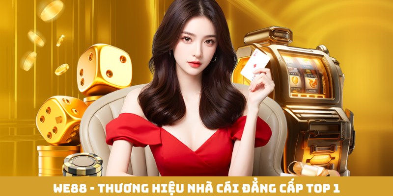 Thương hiệu We88 đảm bảo hoạt động uy tín tuyệt đối