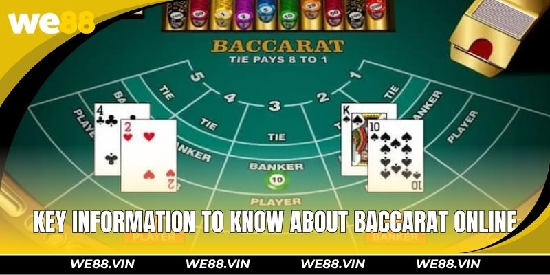 Baccarat Online WE88 – Detailed Game Rules And Tips For Wins Key information to know about baccarat online