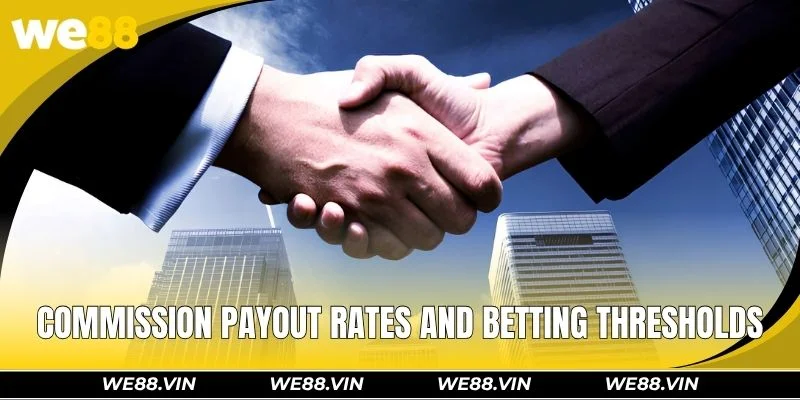 Commission payout rates and betting thresholds