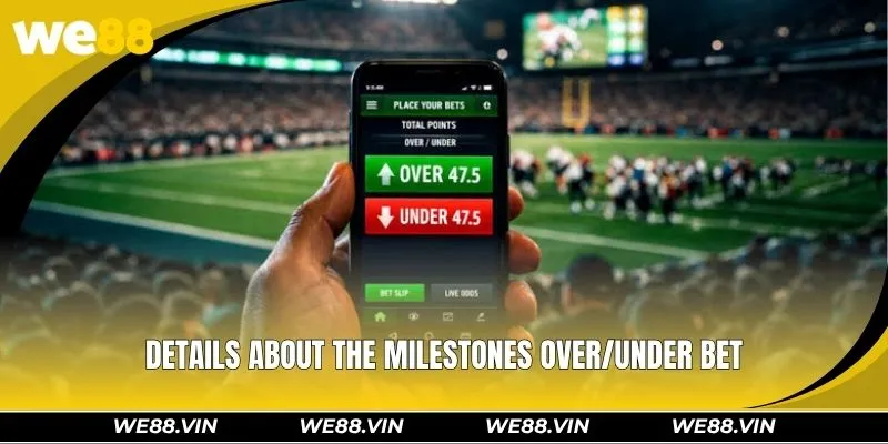 Over/Under Bet – Predicting Goals & Reading Match Tempo Details about the milestones Over/Under bet