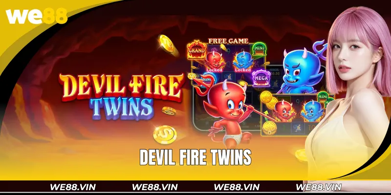 Devil Fire Twins WE88 - Explore Magnificent World Dragons Devil Fire Twins WE88 - Explore Magnificent World Dragons