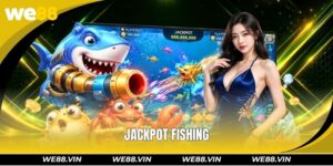 Jackpot Fishing WE88 – Shoot Big Fish & Win Amazing Rewards