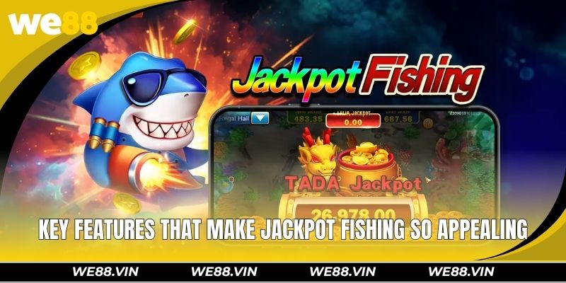 Jackpot Fishing WE88 – Shoot Big Fish & Win Amazing Rewards Key features that make jackpot fishing so appealing