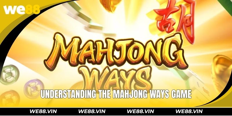 Mahjong Ways WE88 – Premium Graphics Slot, Huge Jackpot Understanding the mahjong ways game