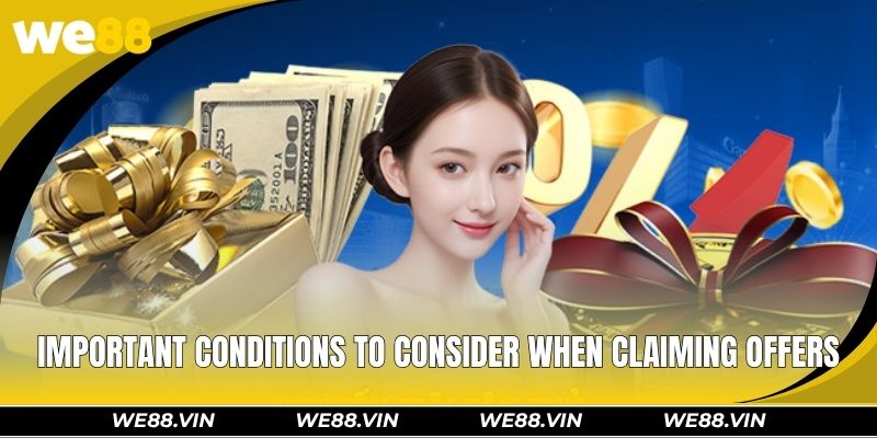 Important conditions to consider when claiming offers
