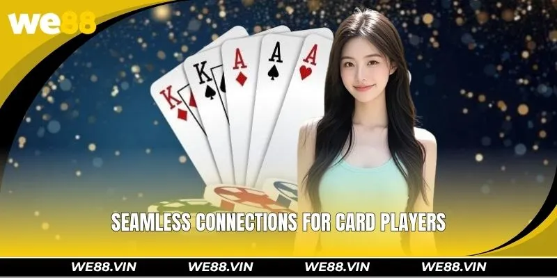 Rummy WE88 - Essential Rules And Winning Strategies Seamless connections for card players